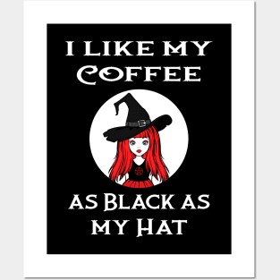 Red Cheeky Witch® I Like My Coffee as Black as my Hat Posters and Art